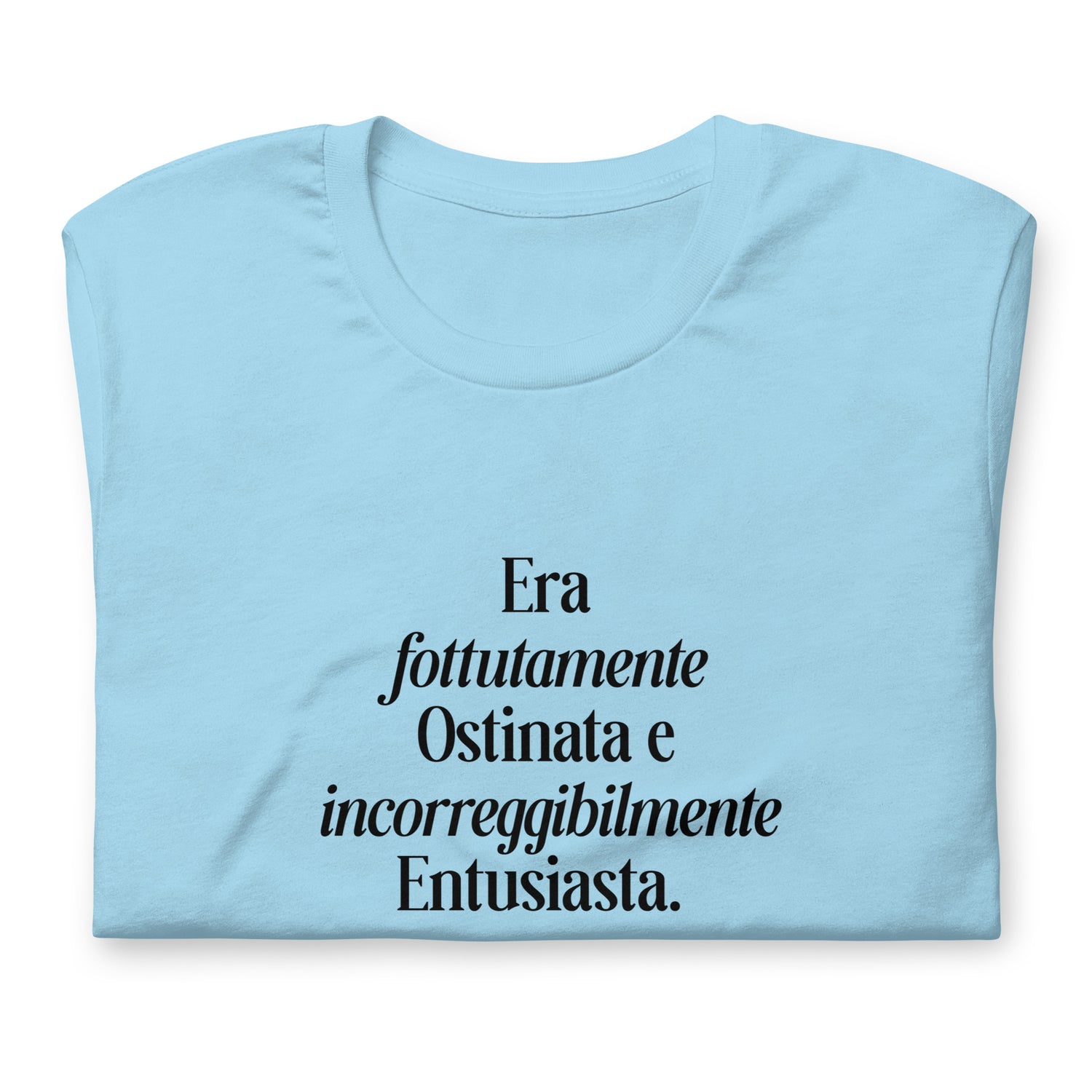 T-shirt premium - Era fottutamente ostinata