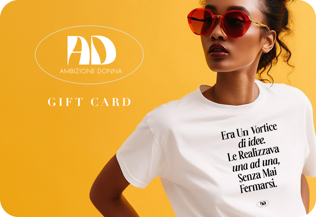 Era Un Vortice Di Idee - Gift Card AmbizioneDonna