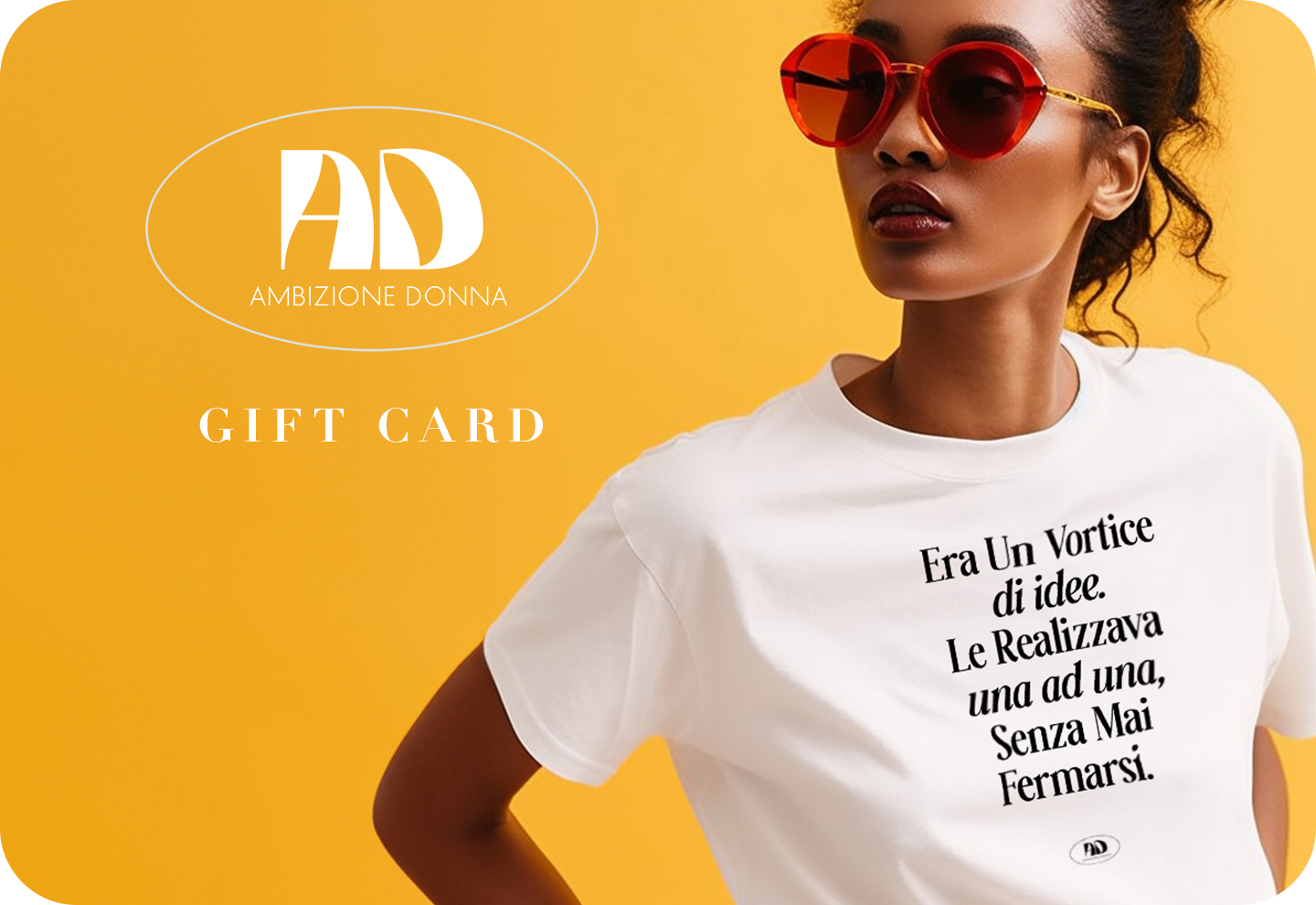 Era Un Vortice Di Idee - Gift Card AmbizioneDonna